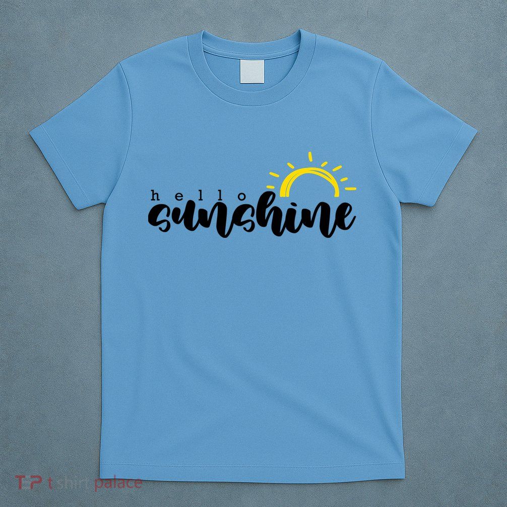 Hello Sunshine Cute Gift T-Shirt