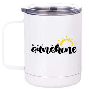 Hello Sunshine Cute Gift 12 oz Stainless Steel Tumbler Cup