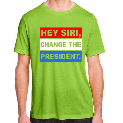 Hey Siri Change The President Funny Political Adult ChromaSoft Performance T-Shirt