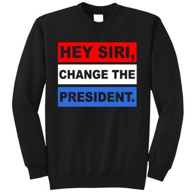 Hey Siri Change The President Funny Political Sweatshirt