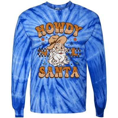 Howdy Santa Cowboy Santa Western Vintage Xmas Gift Tie-Dye Long Sleeve Shirt