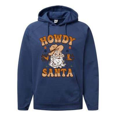 Howdy Santa Cowboy Santa Western Vintage Xmas Gift Performance Fleece Hoodie