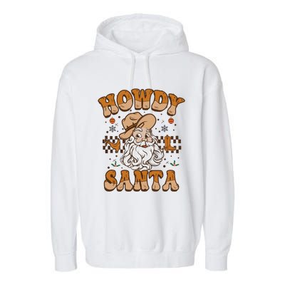 Howdy Santa Cowboy Santa Western Vintage Xmas Gift Garment-Dyed Fleece Hoodie