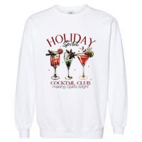 Holiday Spirit Coctail Club Sweatshirt Christmas Cocktail Garment-Dyed Sweatshirt