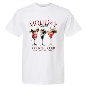 Holiday Spirit Coctail Club Sweatshirt Christmas Cocktail Garment-Dyed Heavyweight T-Shirt