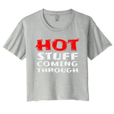 Hot Stuff Coming Through Funny Thanksgiving Women's Crop Top Tee