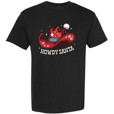 Howdy Santa Cowboy Claus Western Christmas Funny Xmas Pjs Garment-Dyed Heavyweight T-Shirt