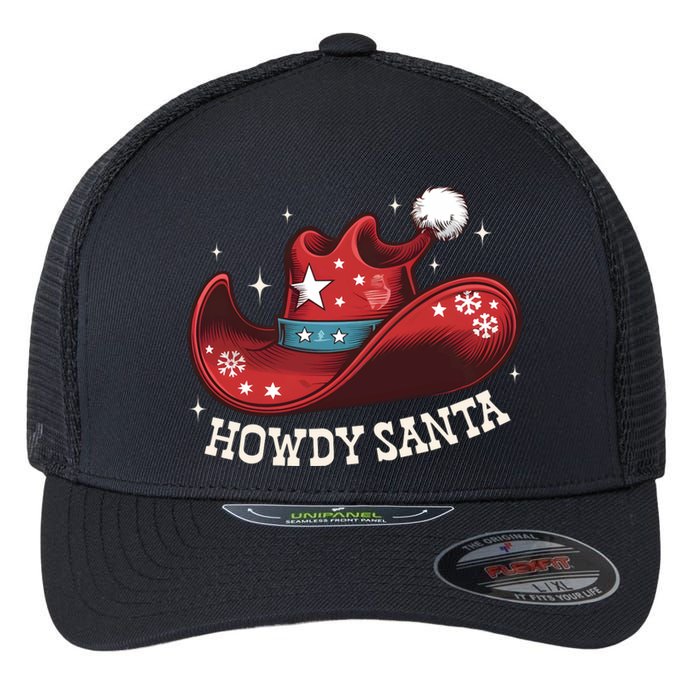 Howdy Santa Cowboy Claus Western Christmas Funny Xmas Pjs Flexfit Unipanel Trucker Cap