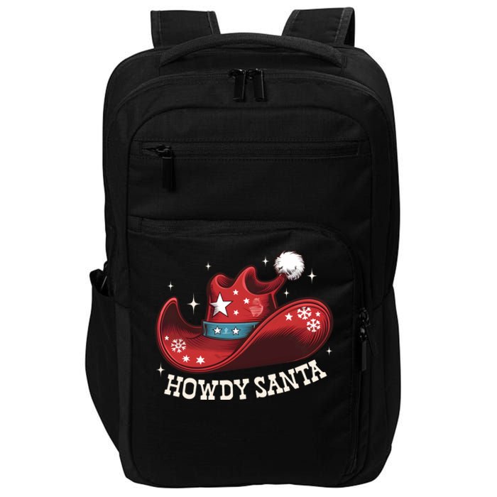 Howdy Santa Cowboy Claus Western Christmas Funny Xmas Pjs Impact Tech Backpack