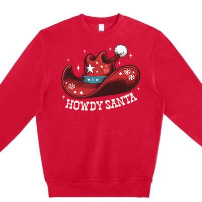 Howdy Santa Cowboy Claus Western Christmas Funny Xmas Pjs Premium Crewneck Sweatshirt