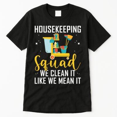 Housekeeping Squad Cleaning Uniforms For Housekeeping Tall T-Shirt