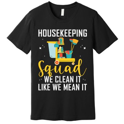 Housekeeping Squad Cleaning Uniforms For Housekeeping Premium T-Shirt