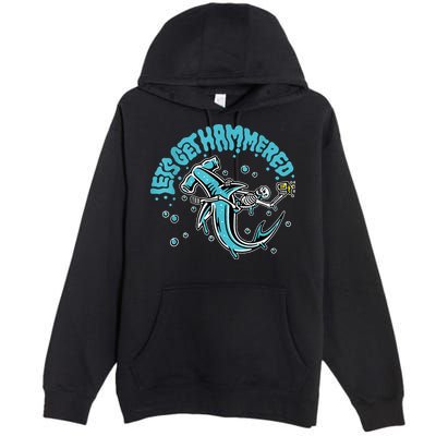 Hammerhead Shark Drinking Pun Let's Get Hammered Party Premium Pullover Hoodie