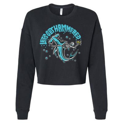 Hammerhead Shark Drinking Pun Let's Get Hammered Party Cropped Pullover Crew