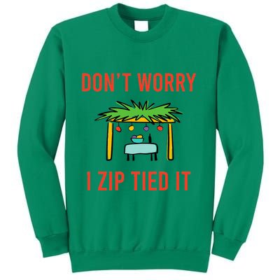 Happy Sukkot DonT Worry I Zip Tied It Jewish Sukkah Builder Sweatshirt