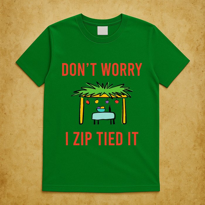 Happy Sukkot DonT Worry I Zip Tied It Jewish Sukkah Builder T-Shirt