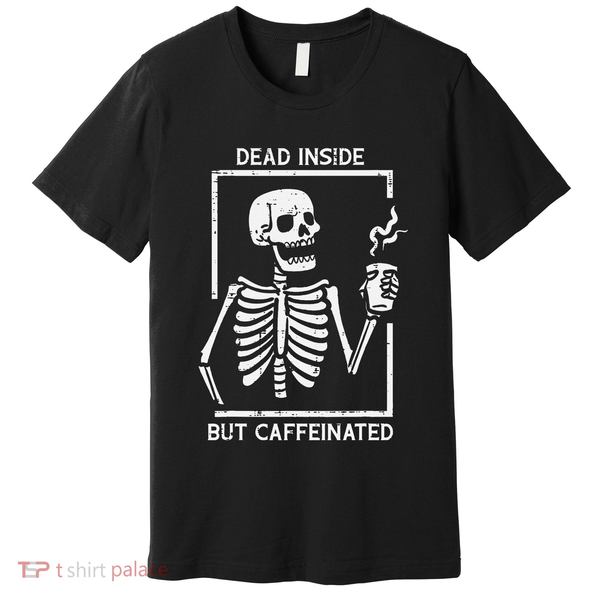 Halloween Skeleton Dead Inside Caffeinated Costume Premium T-Shirt