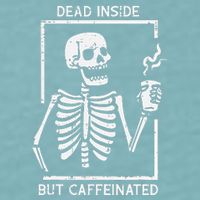 Halloween Skeleton Dead Inside Caffeinated Costume Sueded Cloud Jersey T-Shirt