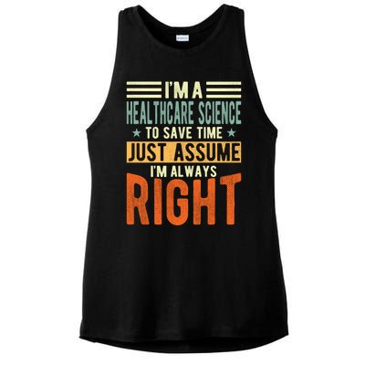 Healthcare Science Design I´m Always Right Healthcare Meaningful Gift Ladies PosiCharge Tri-Blend Wicking Tank