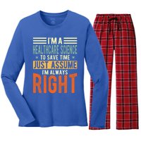 Healthcare Science Design I´m Always Right Healthcare Meaningful Gift Women's Long Sleeve Flannel Pajama Set 