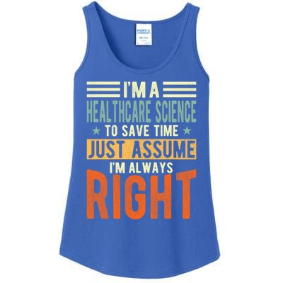 Healthcare Science Design I´m Always Right Healthcare Meaningful Gift Ladies Essential Tank