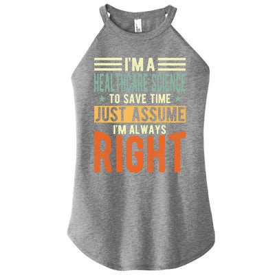 Healthcare Science Design I´m Always Right Healthcare Meaningful Gift Women's Perfect Tri Rocker Tank