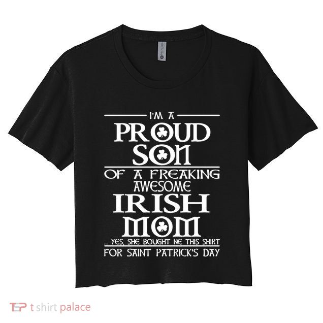 Happy St.Patricks Day Proud Son Of A Crop Top