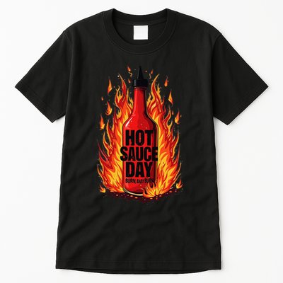 Hot Sauce Day Burn Baby Burn Passionate Fire Tall T-Shirt
