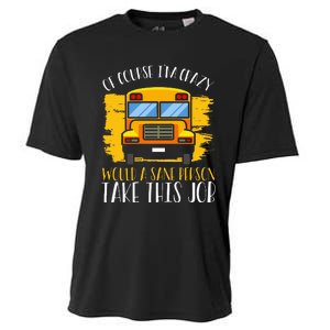 Hilarious Schoolbus Driver Saying School Bus Driver Joke Cooling Performance Crew T-Shirt