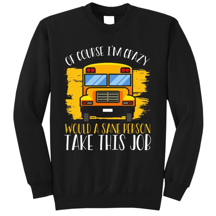 Hilarious Schoolbus Driver Saying School Bus Driver Joke Sweatshirt