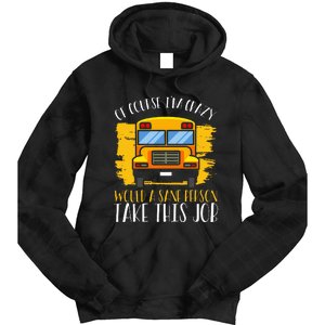 Hilarious Schoolbus Driver Saying School Bus Driver Joke Tie Dye Hoodie