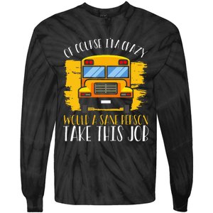 Hilarious Schoolbus Driver Saying School Bus Driver Joke Tie-Dye Long Sleeve Shirt