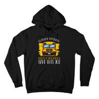 Hilarious Schoolbus Driver Saying School Bus Driver Joke Tall Hoodie