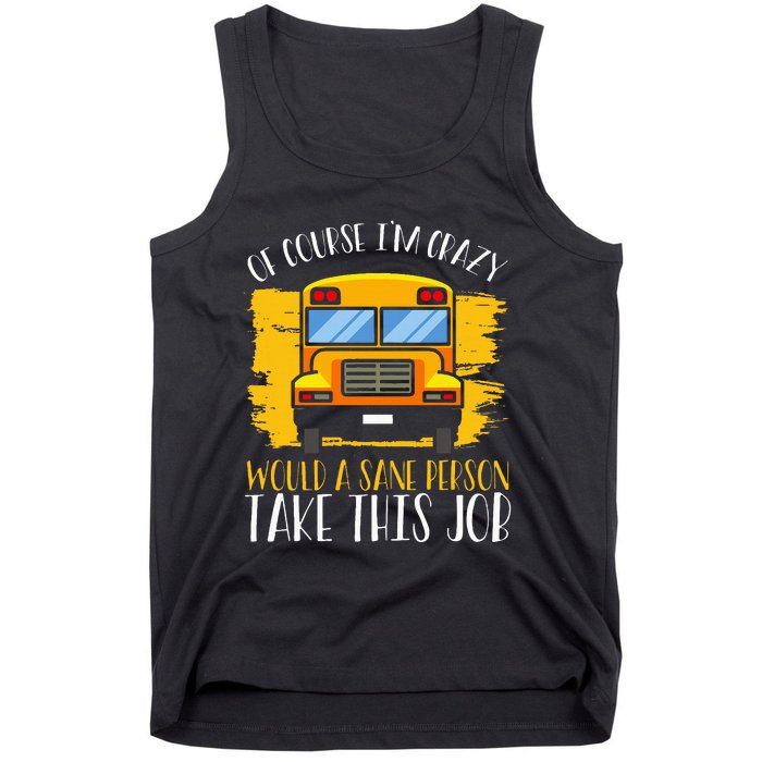 Hilarious Schoolbus Driver Saying School Bus Driver Joke Tank Top