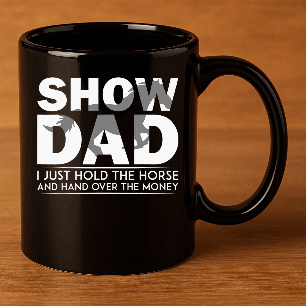 Horse Show Dad Father's Day 11oz C Handle Ceramic Mug