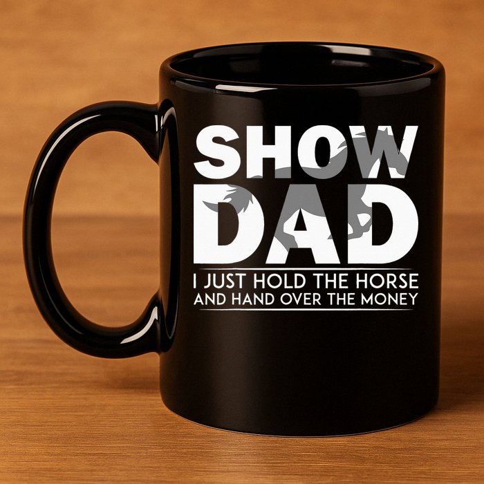 Horse Show Dad Father's Day 11oz C Handle Ceramic Mug