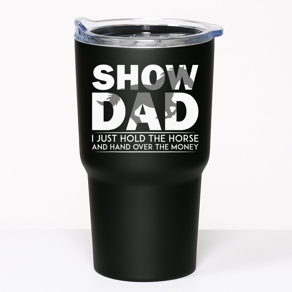 Horse Show Dad Father's Day Tumbler
