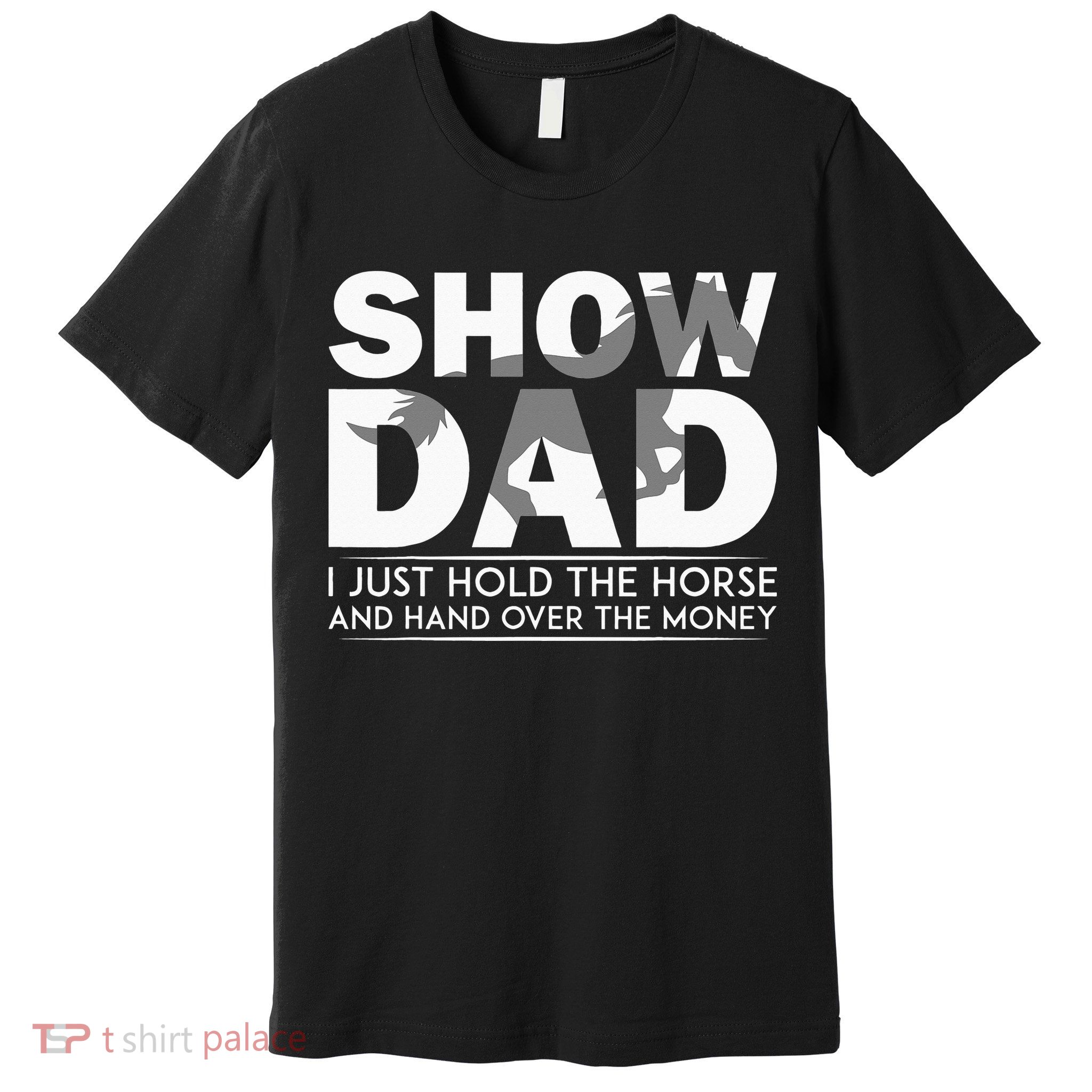Horse Show Dad Father's Day Premium T-Shirt