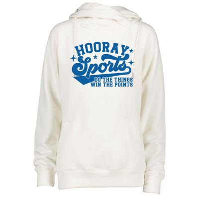 Hooray Sports do the things win the points Funny Blue sports Womens Funnel Neck Pullover Hood