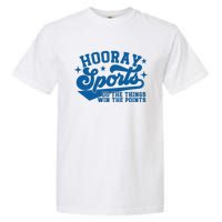 Hooray Sports do the things win the points Funny Blue sports Garment-Dyed Heavyweight T-Shirt