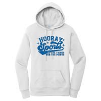 Hooray Sports do the things win the points Funny Blue sports Women's Pullover Hoodie