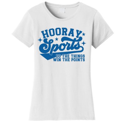 Hooray Sports do the things win the points Funny Blue sports Women's T-Shirt