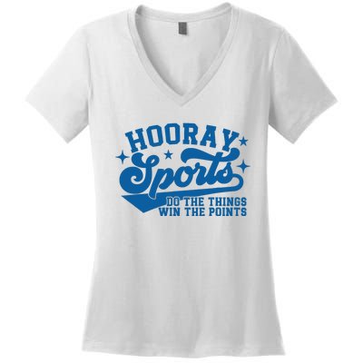 Hooray Sports do the things win the points Funny Blue sports Women's V-Neck T-Shirt