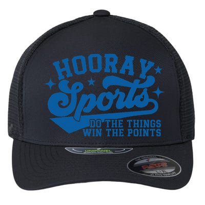 Hooray Sports Do The Things Win The Points Funny Blue Sports Flexfit Unipanel Trucker Cap