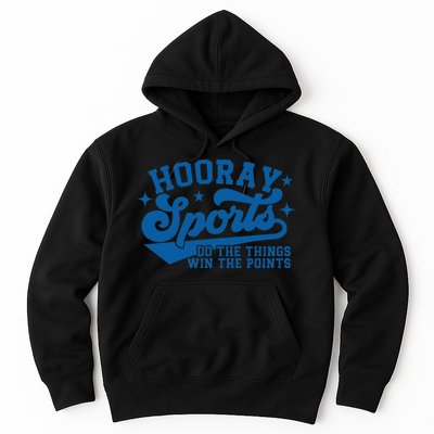 Hooray Sports Do The Things Win The Points Funny Blue Sports Hoodie