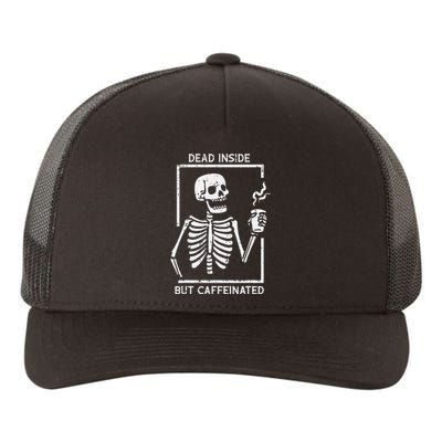 Halloween Skeleton Dead Inside Caffeinated Costume Yupoong Adult 5-Panel Trucker Hat