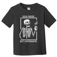 Halloween Skeleton Dead Inside Caffeinated Costume Toddler T-Shirt