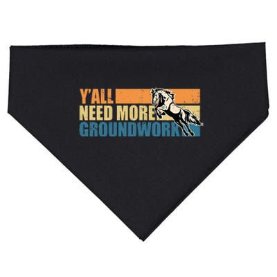 Horse Show Equestrian Horse Lover YAll Need More Groundwork USA-Made Doggie Bandana