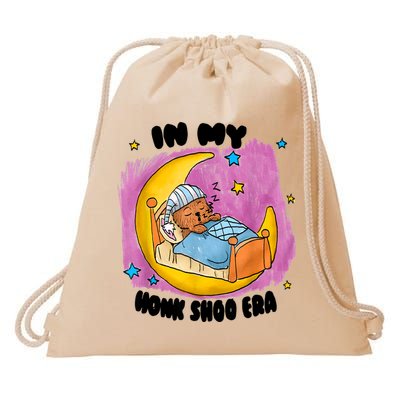 Honk Shoo Era Funny In My Honk Shoo Era Drawstring Bag