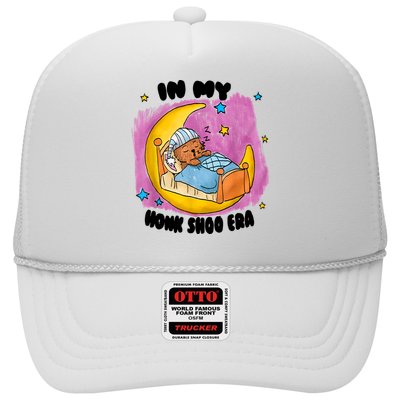 Honk Shoo Era Funny In My Honk Shoo Era Trucker Hat